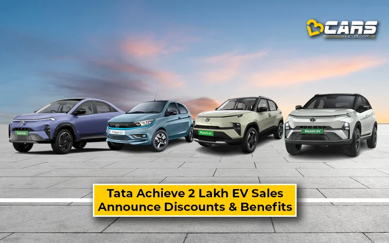 Tata Announce Benefits Worth Up To Rs. 1.8 Lakh To Celebrate 2 Lakh EV Sales Milestone