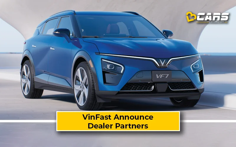VinFast To Launch 32 Dealerships In 27 Cities – Reveal Dealer Partners