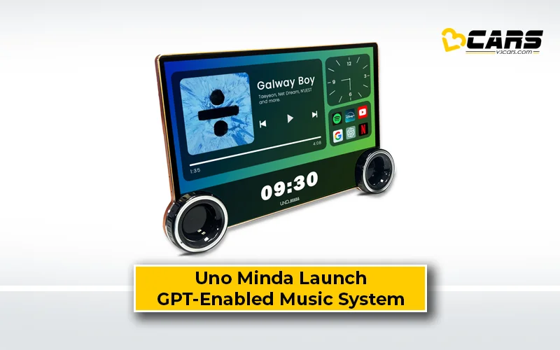 Uno Minda Launch GPT-Enabled Android Music System