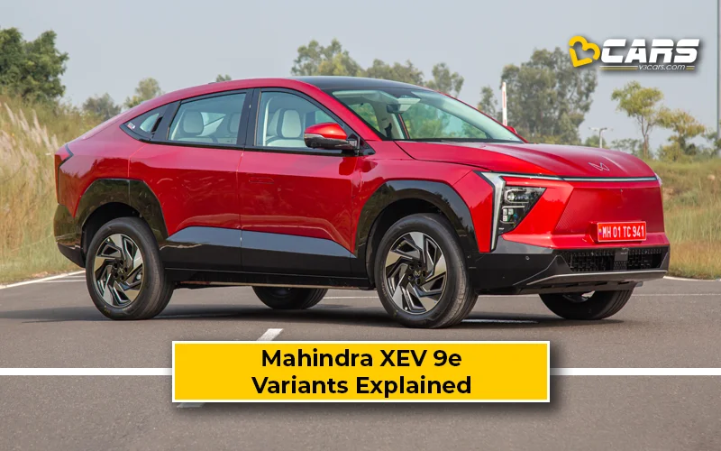 Mahindra XEV 9e 2025 Variants Explained