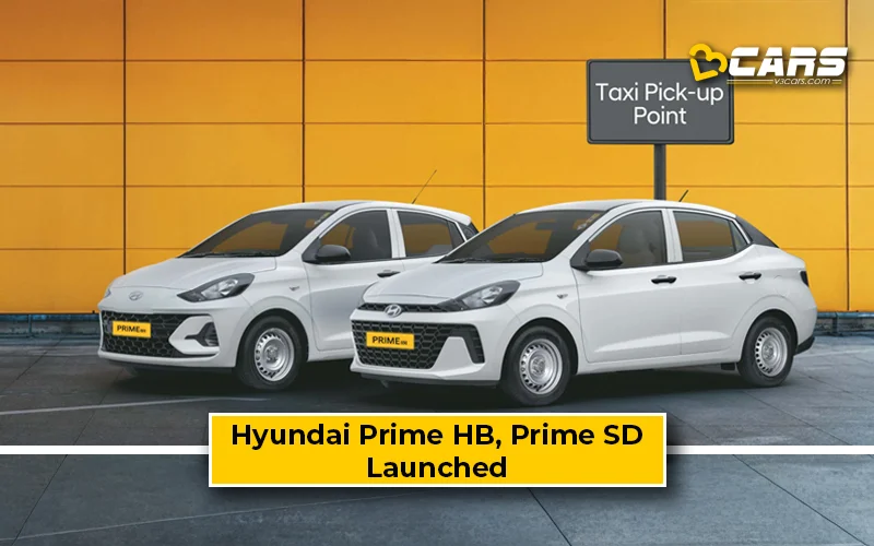 Hyundai Prime HB, Prime SB Launched As Taxi Cars – Prices And Mileage