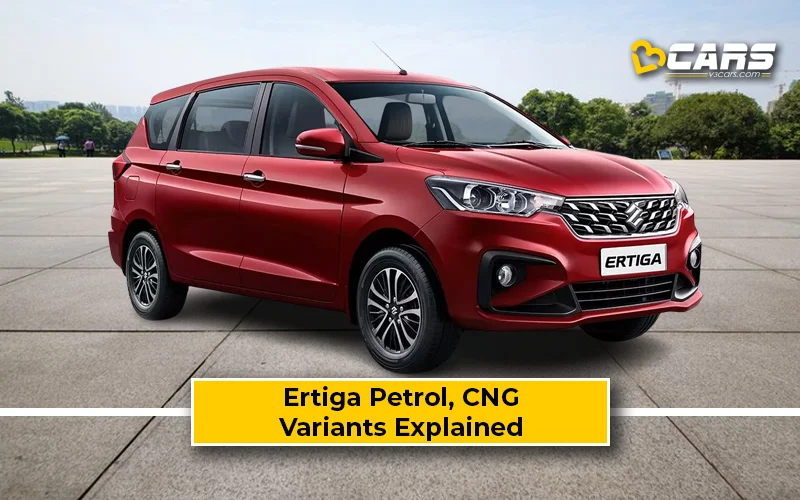 Maruti Suzuki Ertiga Petrol, CNG Variants Explained