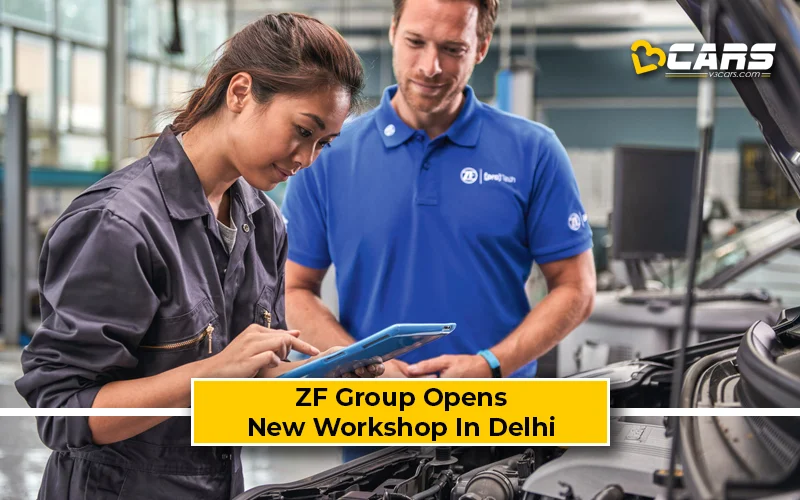 ZF Group Launches ZF Pro Tech Plus Workshop in Delhi