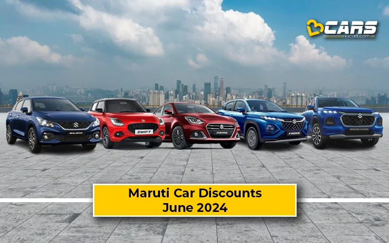Maruti Suzuki Car Offers June 2024