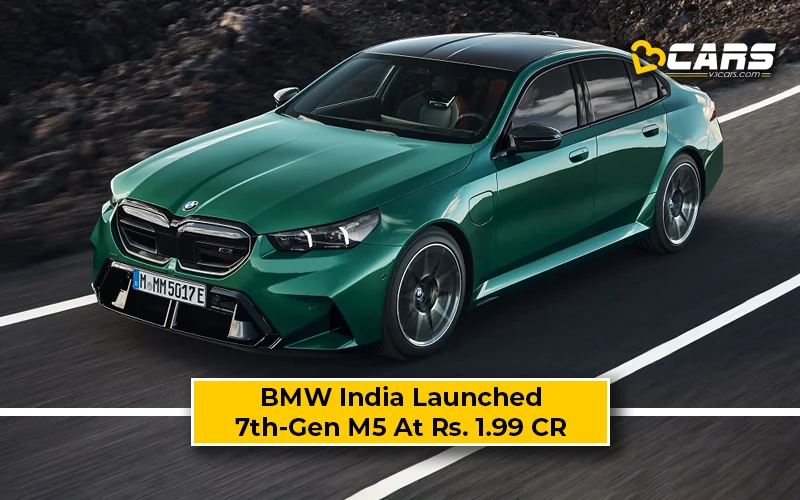 BMW Unveil 7th-Gen M5 in India At Rs. 1.99 Crore