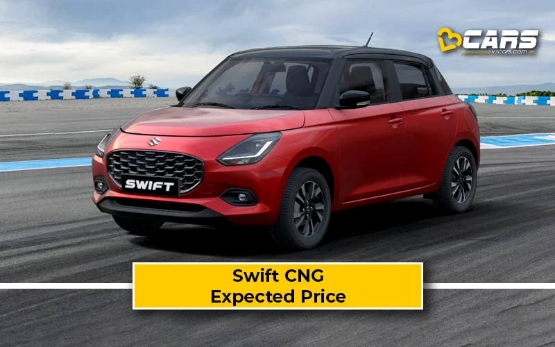 2024 Maruti Suzuki Swift CNG Expected Price — With Logic