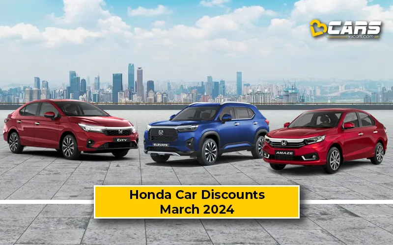 Honda Car Offers For March 2024 , Amaze, City, Elevate