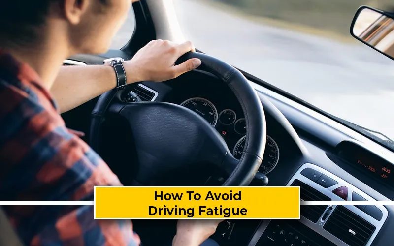 How to Identify And Avoid Driving Fatigue: Cars Guide