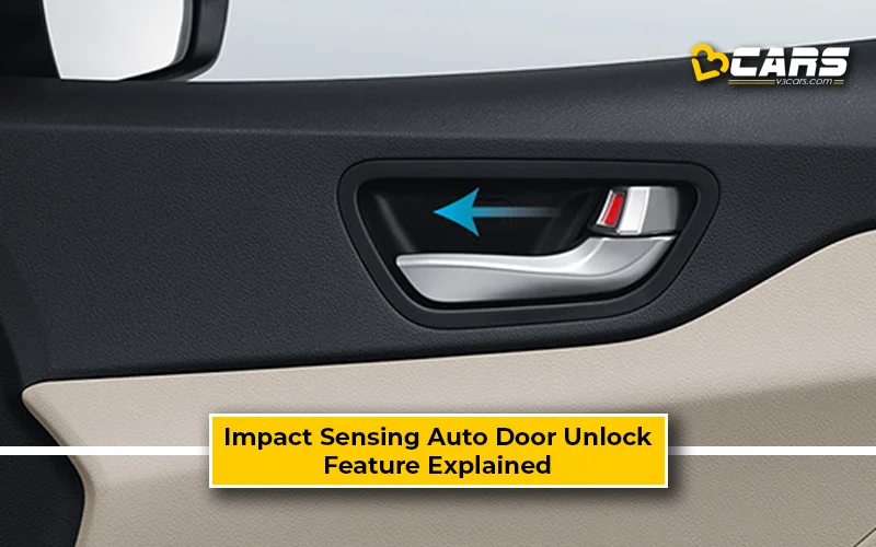 What Is Impact Sensing Auto Door Unlock - Feature, Working Explained