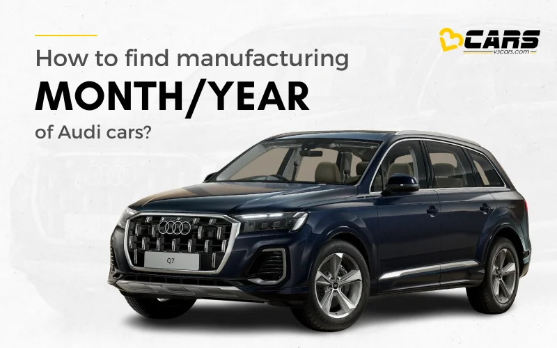 Audi Car Manufacturing Date & VIN Number