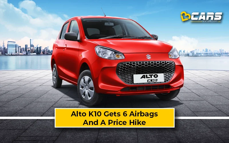 Maruti Suzuki Update Alto K10 With 6 Airbags As Standard; Prices Hiked