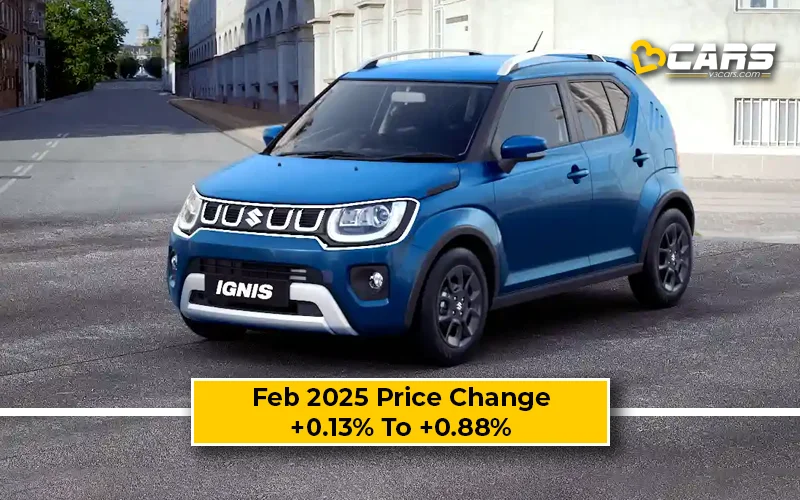 February 2025 Maruti Ignis Price Change — Hiked By Up To 6k