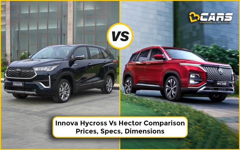 Innova Hycross Vs Hector Comparison | Prices, Specs, Dimensions