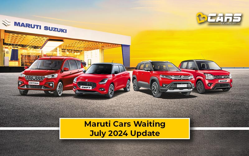 July 2024: Maruti Cars Waiting Period - Brezza, Dzire, Fronx, Ertiga