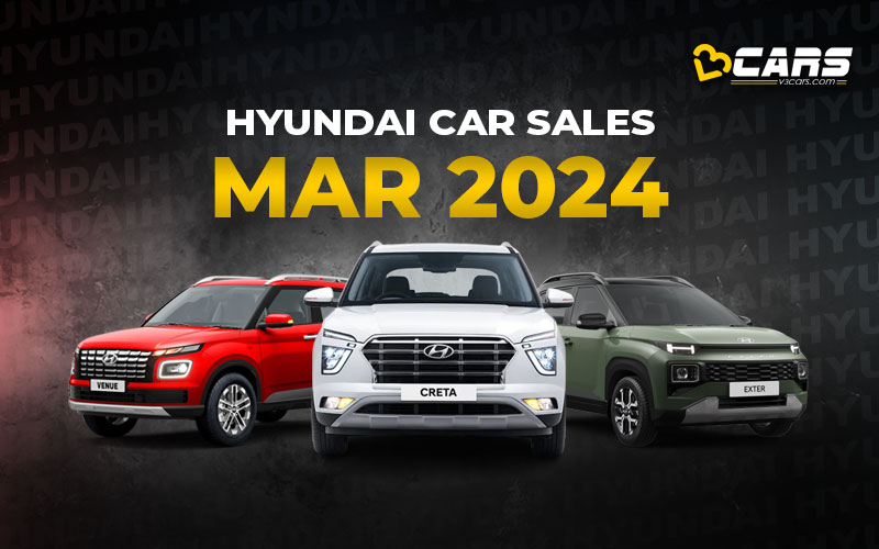 Hyundai Car Sales Analysis - YoY, MoM, 6-Month Trend | March 2024